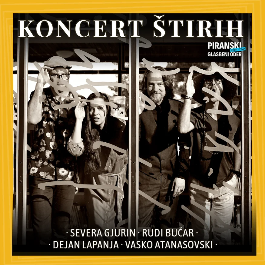 Piranski glasbeni oder: CONCERT OF FOUR &#8211; Severa Gjurin, Rudi Bučar, Vasko Atanasovski, Dejan Lapanja