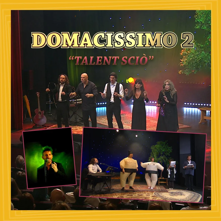 Domacissimo 2 “Talent sciò”