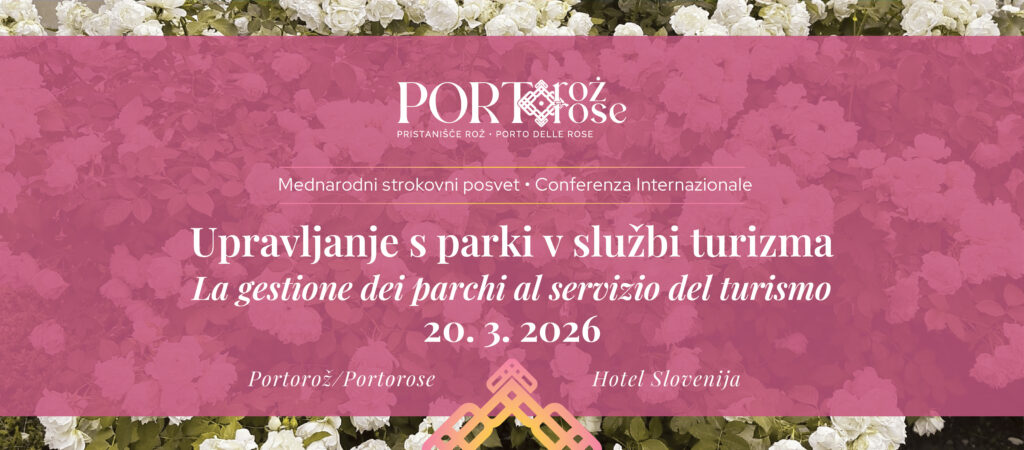 Mednarodni strokovni posvet: Upravljanje s parki  v službi turizma