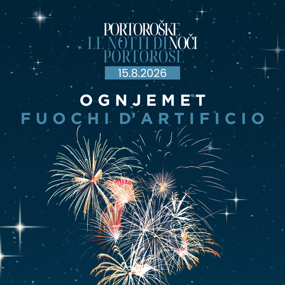 Le Notti di Portorose 2026: Fuochi d’artificio