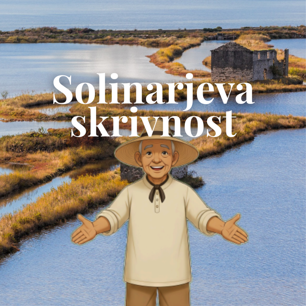 Odkrijte Solinarjevo skrivnost v Sečoveljskih solinah