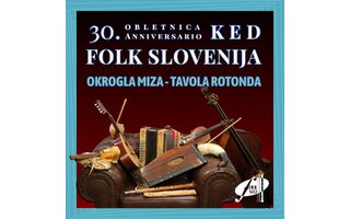 30 let KED Folk Slovenija – okrogla miza