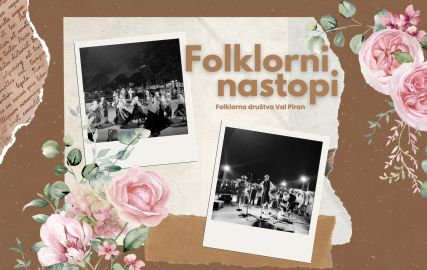 Folklore performance by the Val Piran Folklore Group