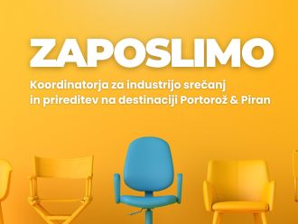 Razpis za delovno mesto: Koordinator za industrijo srečanj in prireditev na destinaciji Portorož & Piran